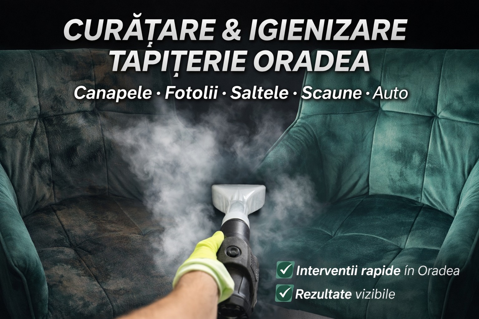 Curățare Tapiterie Oradea cu Aburi și Igienizare Profesională la Domiciliu
